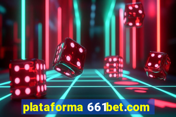 plataforma 661bet.com